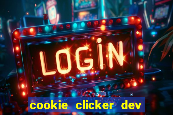 cookie clicker dev tools hack